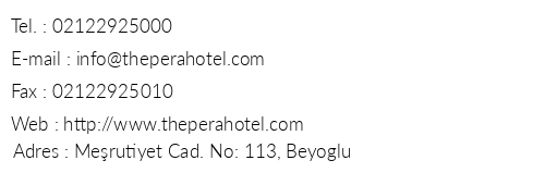 The Pera Hotel telefon numaralar, faks, e-mail, posta adresi ve iletiim bilgileri